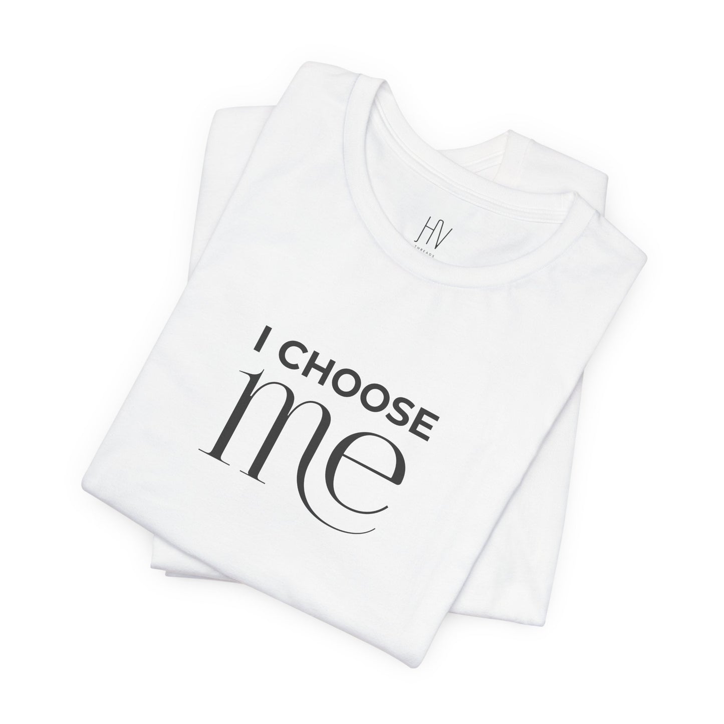 I Choose Me Minimal Self-Love Tee