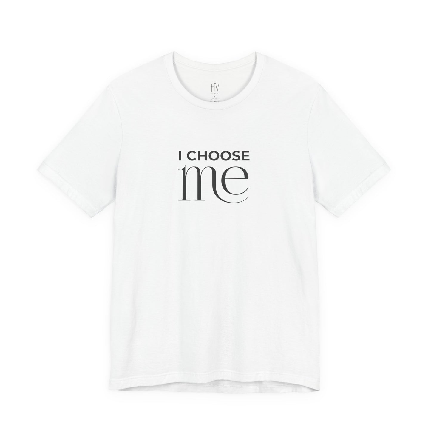I Choose Me Minimal Self-Love Tee