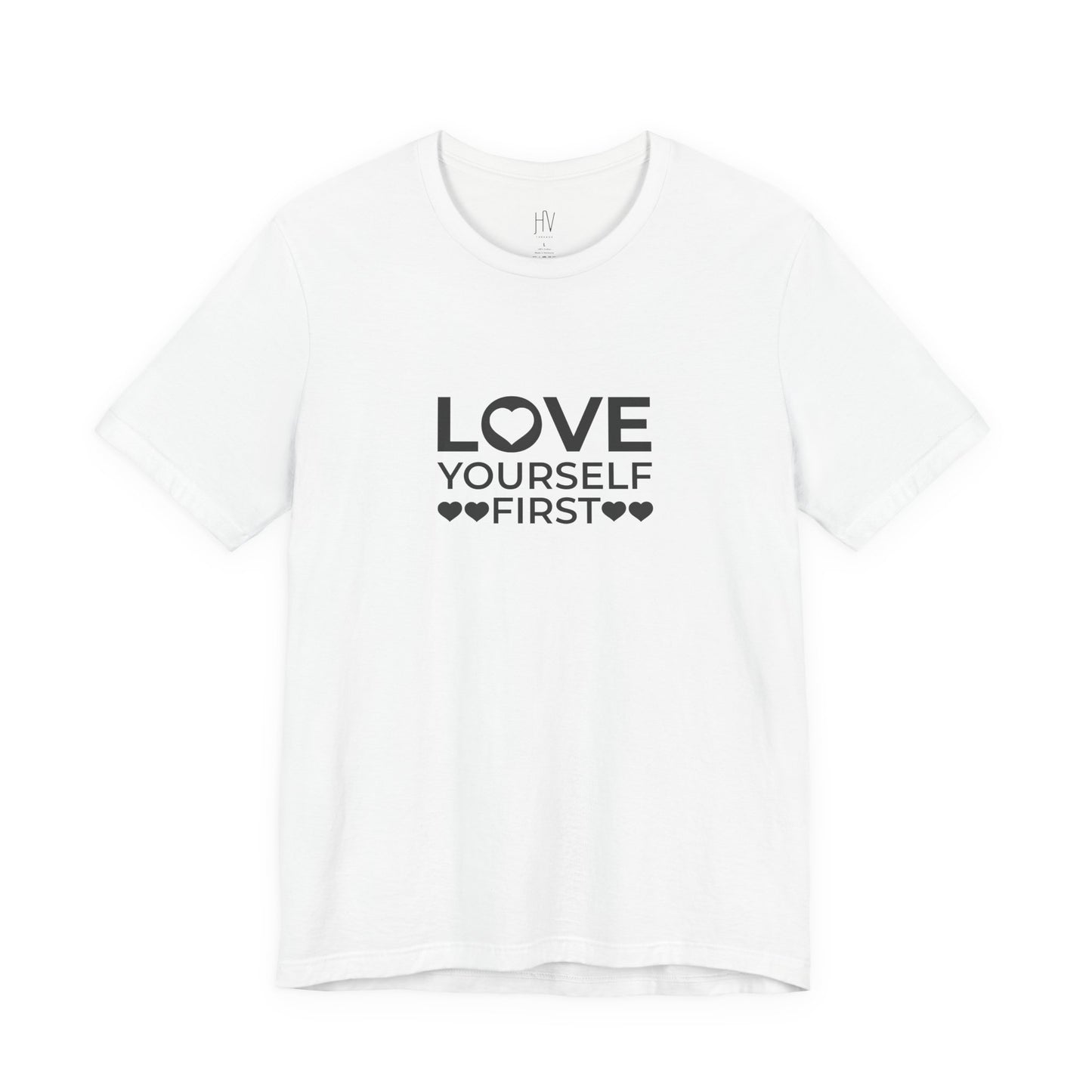 Love Yourself First Minimal Self-Love Tee